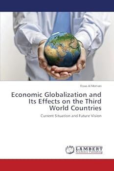 Paperback Economic Globalization and Its Effects on the Third World Countries Book