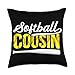 Softball Cousin Proud Cousin Of A Softball Player Cousin Throw Pillow