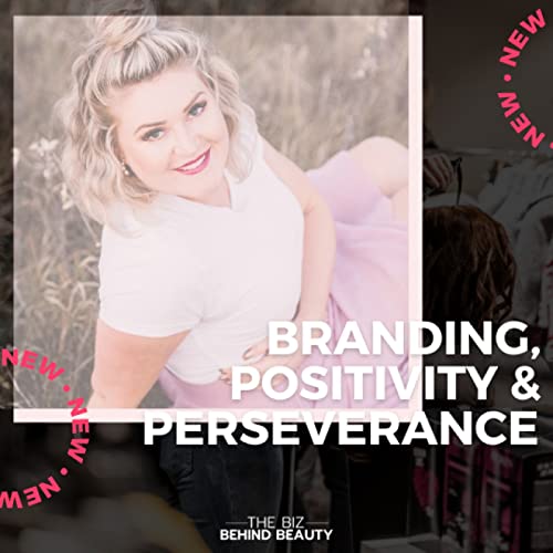 Branding Positivity & Perseverance With Celene Dupuis