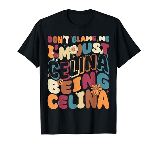 Don't Blame Me I'm Just Celina Being Celina Groovy Retro T�V���c