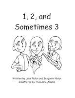 1, 2 & Sometimes 3 1481862839 Book Cover