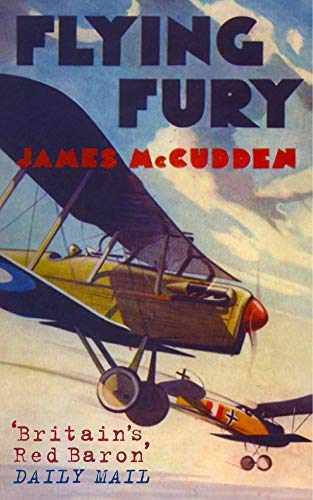 Flying Fury: Five Years in the Royal Flying Corps
