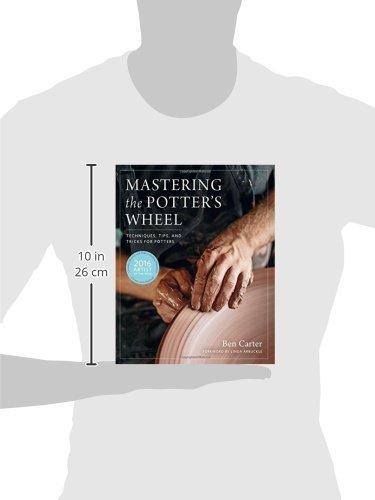 Mastering The Potter's Wheel: Techniques, Tips, And Tricks For Potters (Mastering Ceramics) #TOP2