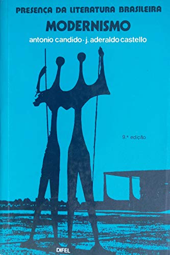 Presença da Literatura Brasileira - 3. Modernismo