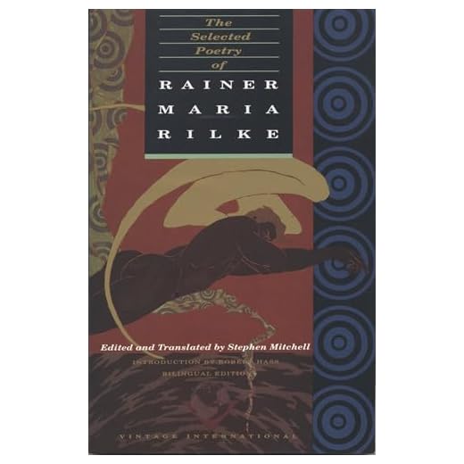 The Selected Poetry of Rainer Maria Rilke: Bilingual Edition (English and German Edition)