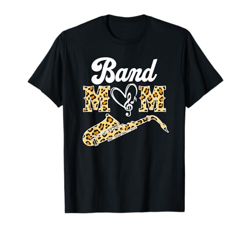 Proud Band Mom Leopard Print Musical Marching Band Saxophone T-Shirt