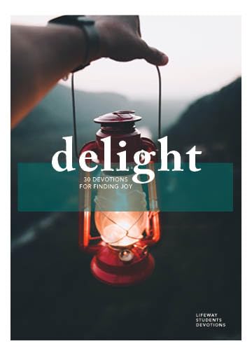 Delight - Teen Devotional: 30 Devotions for Finding Joy (Volume 2) (Lifeway Students Devotions)