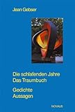  Gesamtausgabe 07. Gedichte. Aussagen. Die schlafenden Jahre. Das Traumbuch