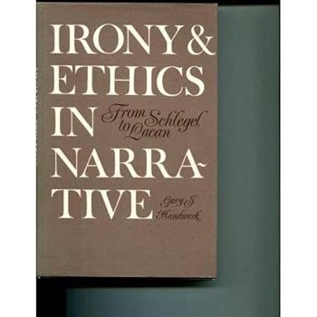 Hardcover Irony and Ethics in Narrative: From Schlegel to Lacan Book