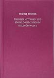  Übungen mit Wort- und Sinnbild-Meditationen zur methodischen Entwicklung höherer Erkenntniskräfte, 1904-1924: Seelenübungen I (Rudolf Steiner Gesamtausgabe: Schriften und Vorträge)