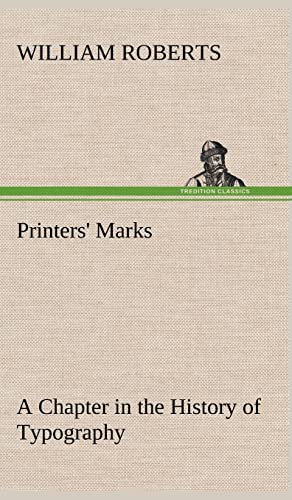 Printers' Marks A Chapter in the History of Typography