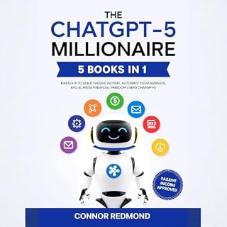 The ChatGPT-5 Millionaire: The Complete 5 in 1 Collection cover art