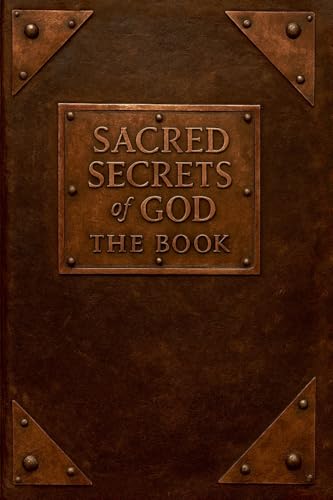 Sacred Secrets of God - The Book