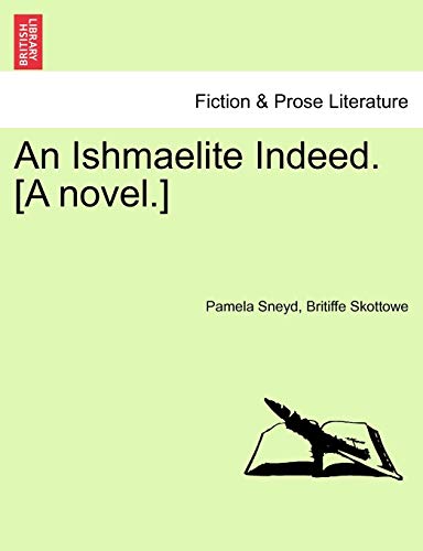 An Ishmaelite Indeed. [A Novel.]