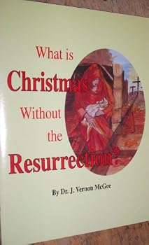 Paperback What Is Christmas Without the Resurrection? Book