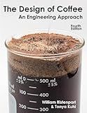 The Design of Coffee: An Engineering Approach