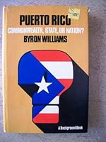 Puerto Rico: Commonwealth, State or Nation? 0819305731 Book Cover