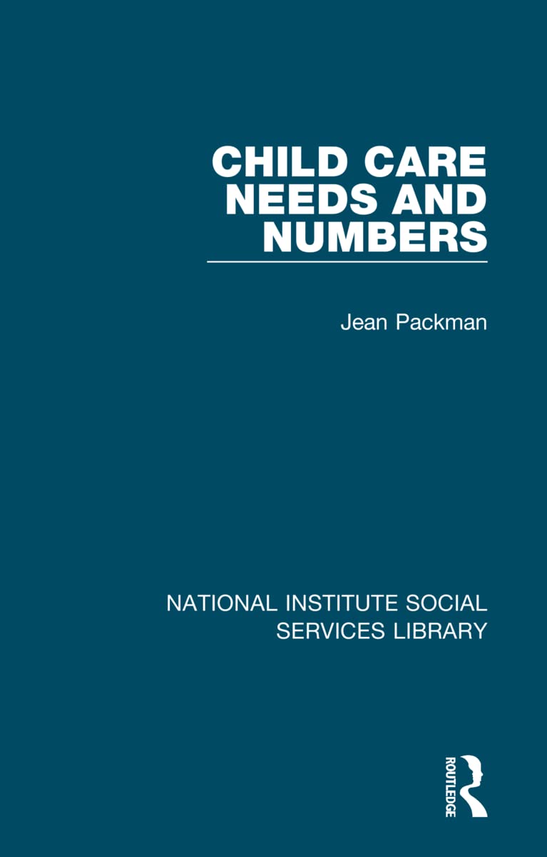 Child Care Needs and Numbers (National Institute Social Services Library)