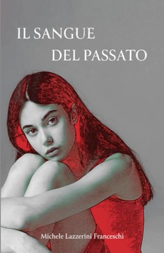 Il sangue del passato: Giallo noir in Versilia (Italian Edition)
