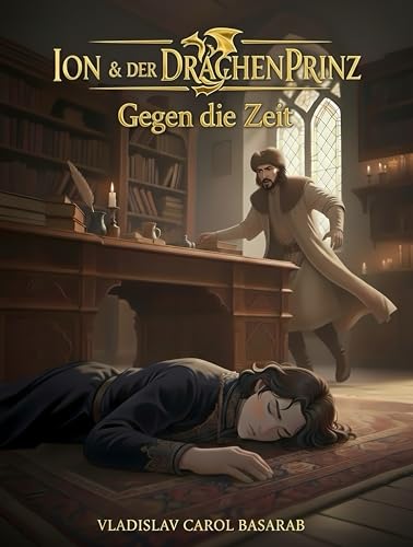 Ion & Der Drachenprinz: Gegen die Zeit (Band 6)