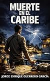 cariba carni  Muerte en el Caribe (Spanish Edition)