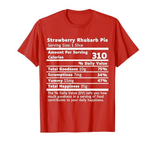 Strawberry Rhubarb Pie Nutrition, Strawberry Rhubarb Pie T-Shirt