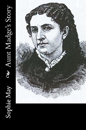 Aunt Madge's Story 1517582822 Book Cover