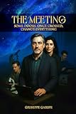  The Meeting: Some Doors, Once Crossed, Change Everything