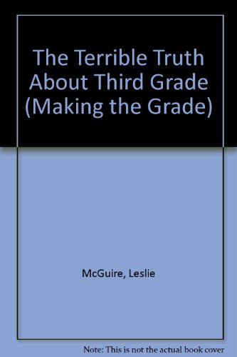 The Terrible Truth About Third Grade (Making th... 0816723826 Book Cover