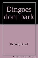 Dingoes dont bark 0727005960 Book Cover