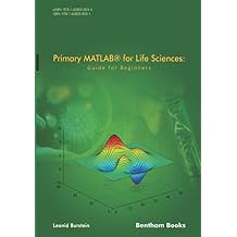 Primary MATLAB for Life Sciences A Guide for Beginners