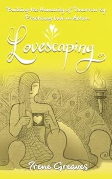 Paperback Lovescaping: Building the Humanity of Tomorrow by Practicing Love in Action Book