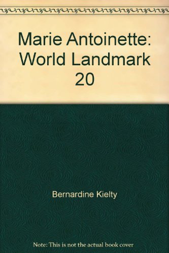 Marie Antoinette: World Landmark 20 B00D4IAU7I Book Cover