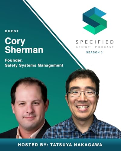 S3. Ep. 12: Advancing Safety In Construction (With Cory Sherman)