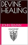  DEVINE HEALING (English Edition)
