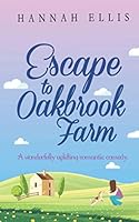 Escape to Oakbrook Farm 1723240532 Book Cover