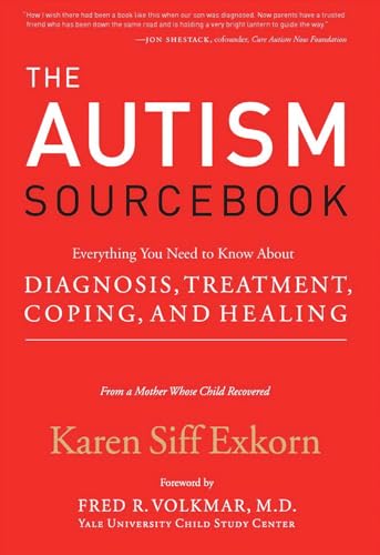 The Autism Sourcebook: Everything You Need to Know About Diagnosis, Treatment, Coping, and Healing—from a Mother Whose Child Recovered – Expert Guidance for Families