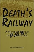 Death's Railway: A Merchant Mariner POW on the River Kwai 188990127X Book Cover