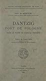 Dantzig, port de Pologne: Dans le passé et dans le présent