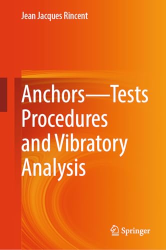 Anchors testing and vibratory analysis book for structural engineering