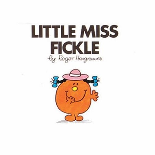 Little Miss Fickle: No. 24 (Little Miss library)