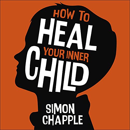 How to Heal Your Inner Child by Simon Chapple episode artwork