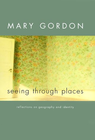 Seeing through Places: Reflections on Geography and Identity