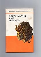 Greek Myths and Legends as Never Told Before 1852102306 Book Cover
