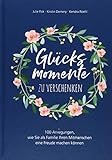 englisch sattel verschenken  Glücksmomente zu verschenken: 100 Anregungen, wie Sie als Familie Ihren Mitmenschen eine Freude machen können