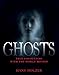 Ghosts: True Encounters from the World Beyond