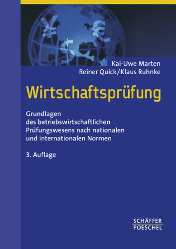 Wirtschaftsprüfung: Grundlagen des betriebswirtschaftlichen Prüfungswesens nach nationalen und int Wirtschaftsprüfung: Grundlagen des betriebswirtschaftlichen Prüfungswesens nach nationalen und int