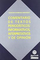 Comentarios de textos periodísticos:Informativos, interpretativos y de opinión (Libros prácticos) 8478004394 Book Cover
