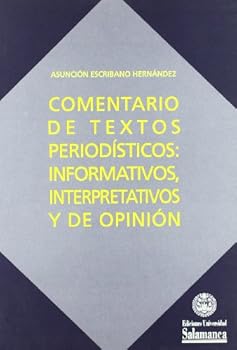 Paperback Comentario de textos periodísticos : informativos interpretativos y de opinión [Spanish] Book