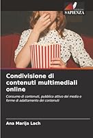 Condivisione di contenuti multimediali online (Italian Edition) 6208880556 Book Cover